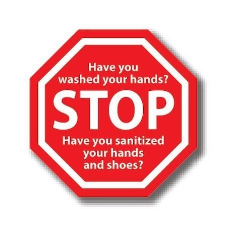Ergomat 32in OCTAGON SIGNS Stop - Have you washed your hands? Have you sanitized your hands and shoes? DSV-SIGN 1024 #0703 -UEN